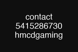 contact 5415286730 hmcdgaming