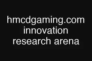 hmcdgaming.com innovation research arena