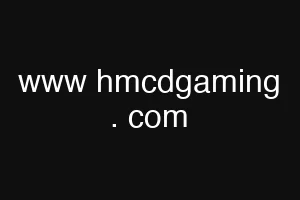 www hmcdgaming . com